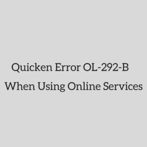 Quicken Error OL-292-B