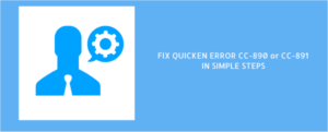 Read more about the article 4 Simple Steps To Fix Quicken Error CC-890 or CC-891