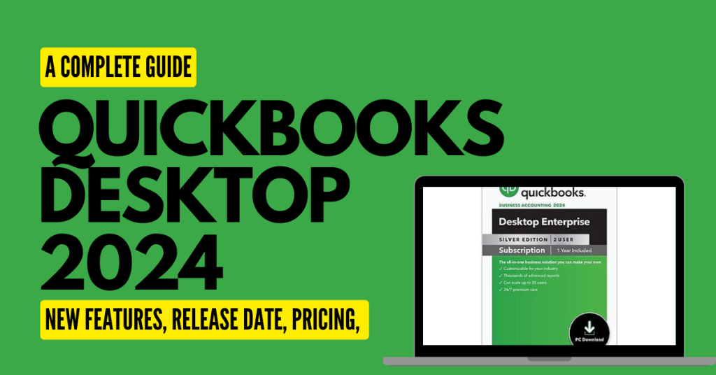 QuickBooks 2024 Desktop A Complete Guide(Features)