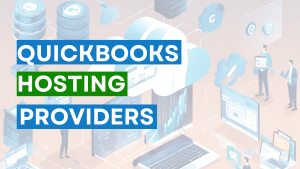 Read more about the article QuickBooks Hosting Providers